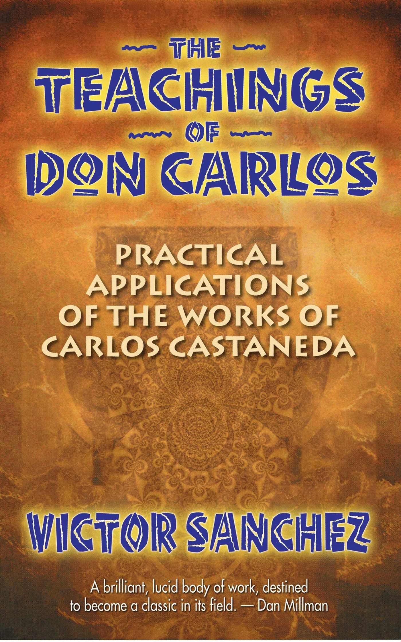 Teachings of Don Carlos: Practical Applications of the Works of Carlos Castaneda (Original) book cover