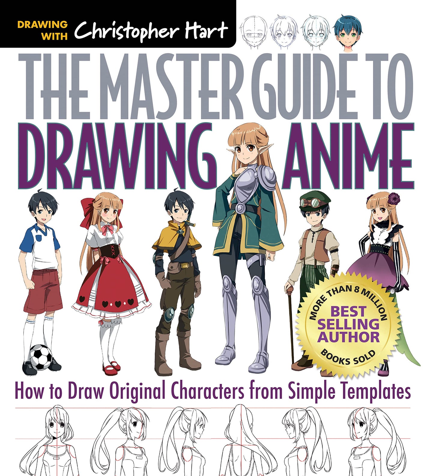 Master Guide to Drawing Anime: How to Draw Original Characters from Simple Templates - A How to Draw Anime / Manga Step by Step Book Series book cover