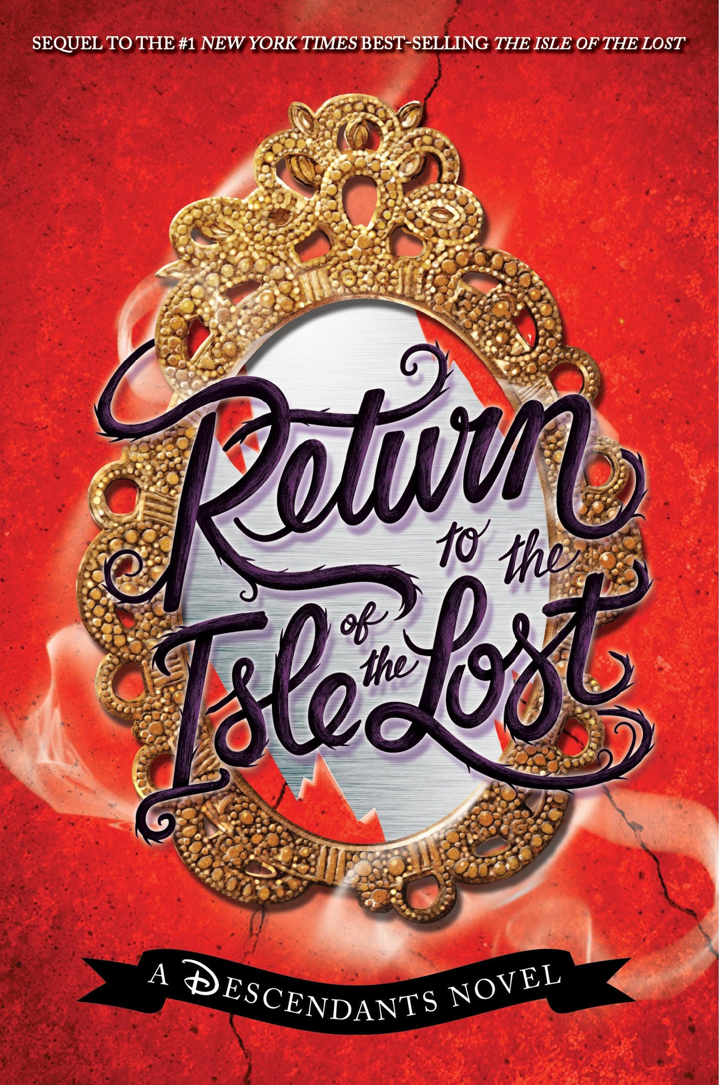 Return to the Isle of the Lost-A Descendants Novel, Book 2: A Descendants Novel book cover