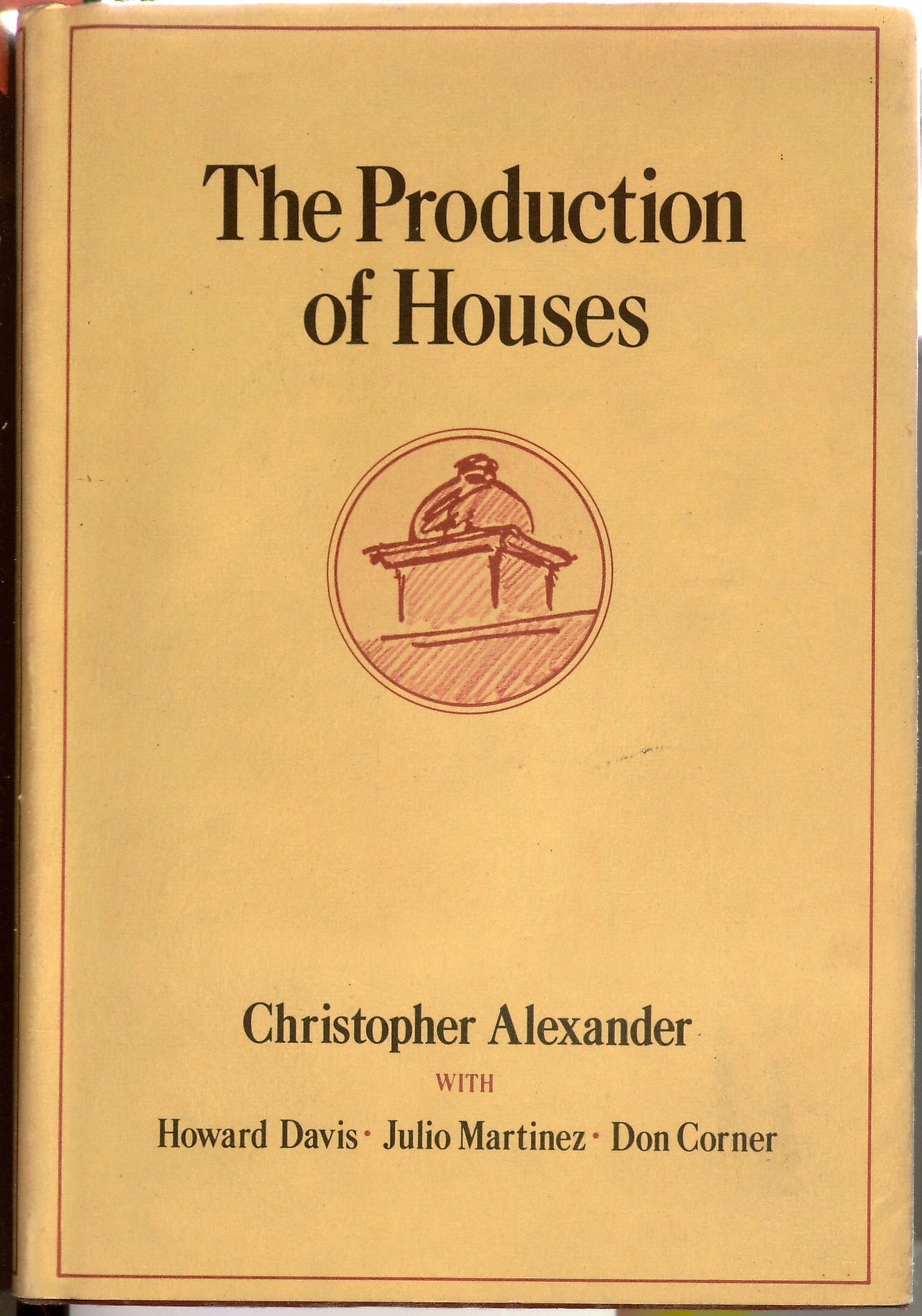The Production of Houses (Center for Environmental Structure Series) book cover