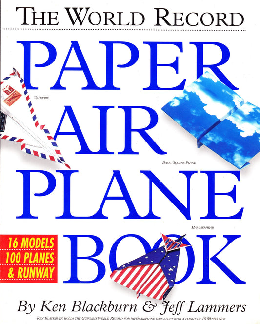 World Record Paper Airplane Book [With Full-Color Pull-Out Landing Strip, Flight Log]