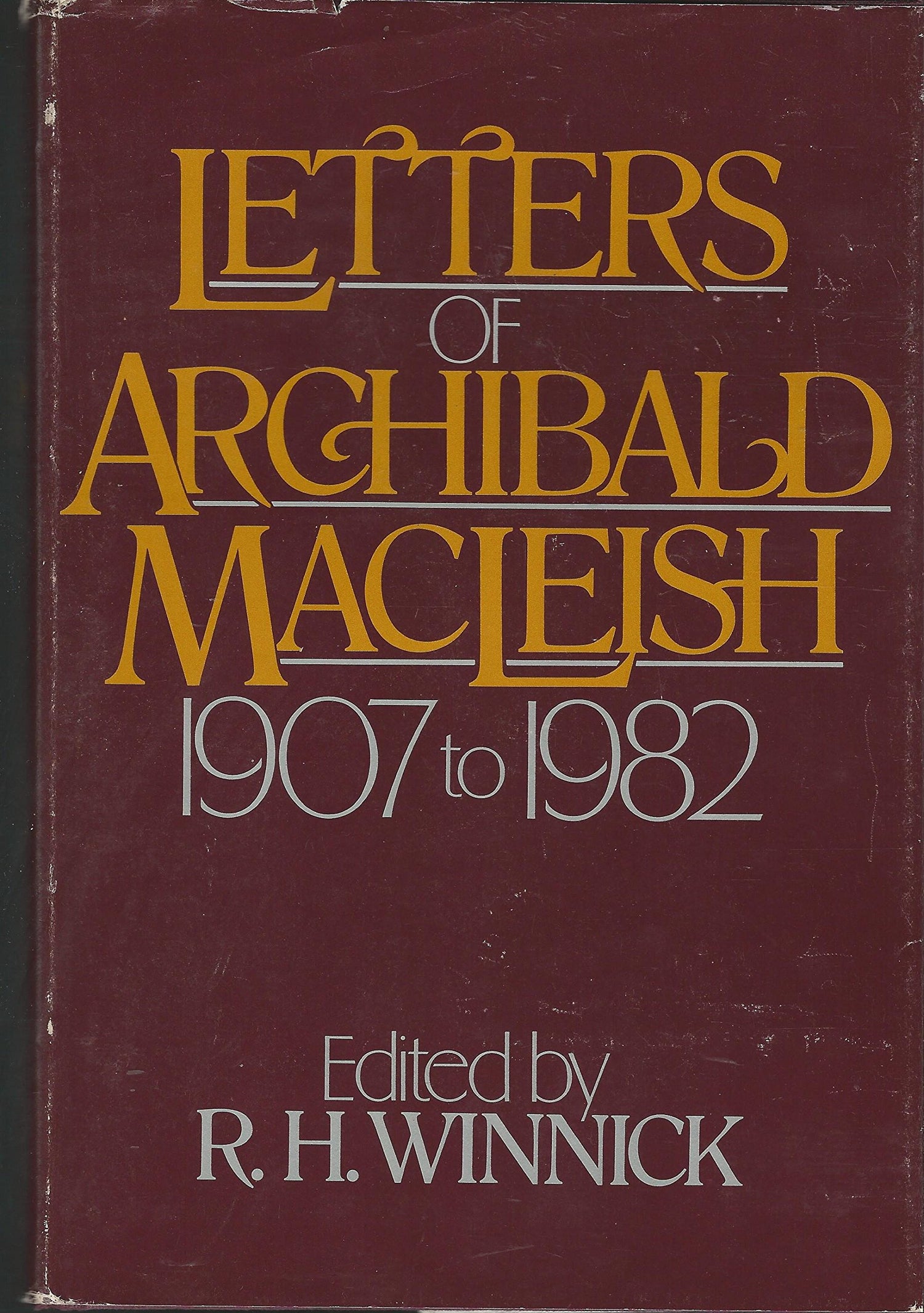Letters of Archibald MacLeish, 1907 to 1982 book cover