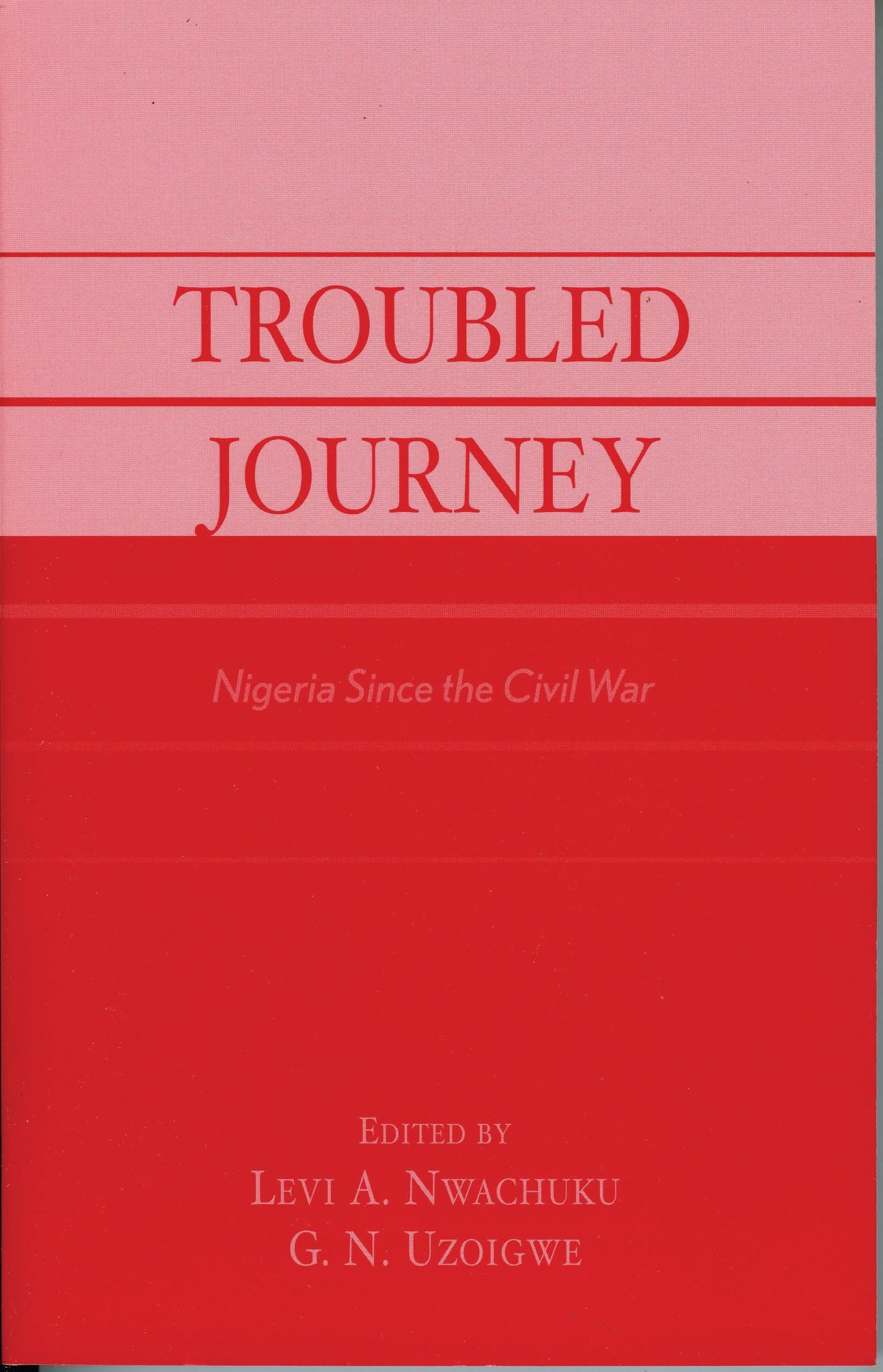 Troubled Journey: Nigeria Since the Civil War book cover