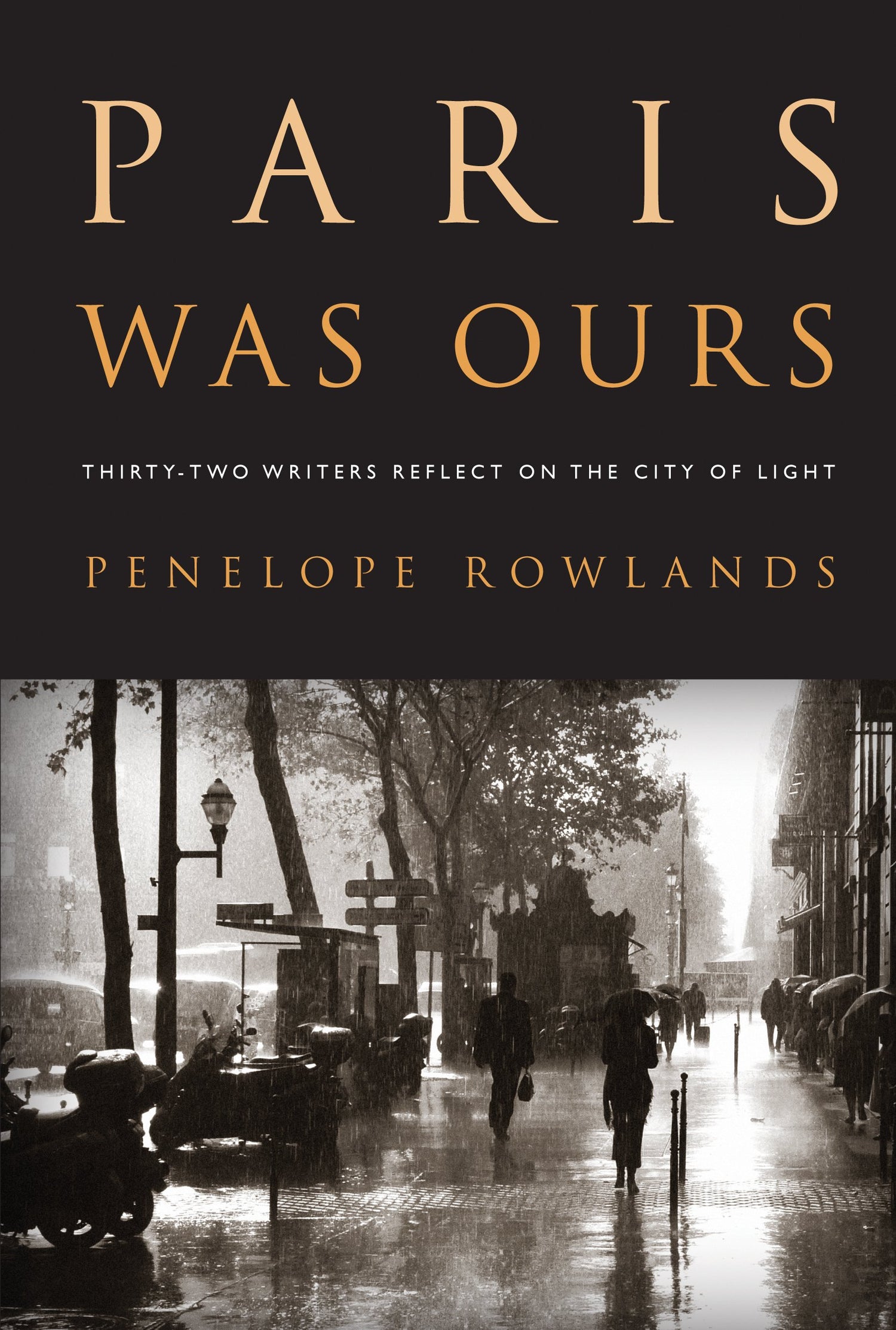 Paris Was Ours: Thirty-Two Writers Reflect on the City of Light book cover