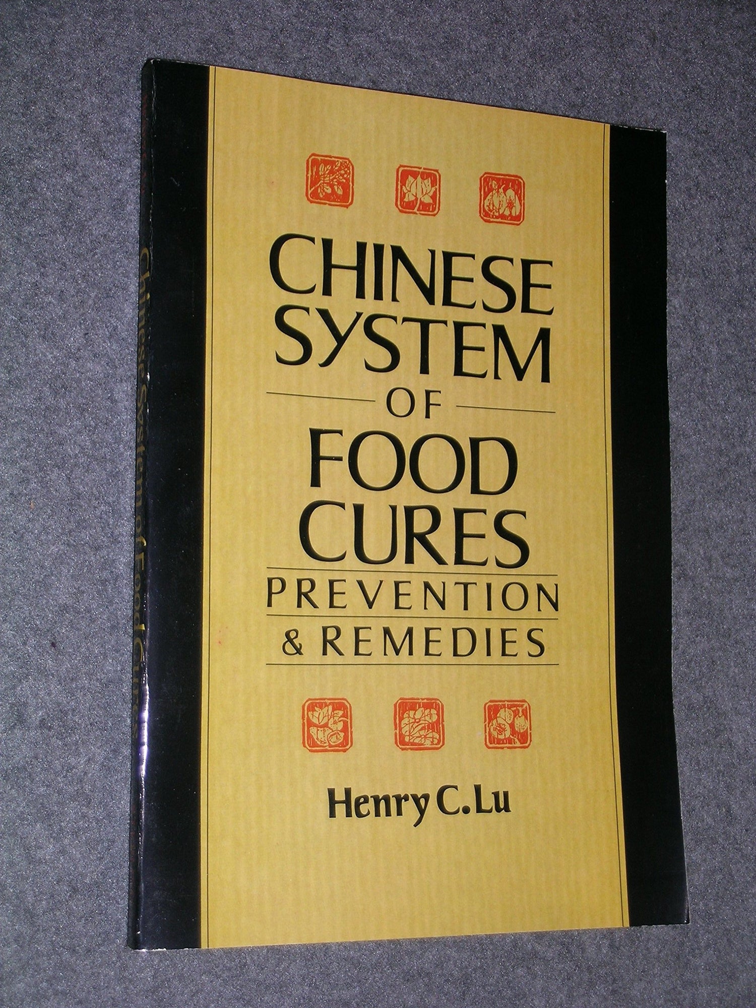 Chinese System of Food Cures: Prevention & Remedies book cover