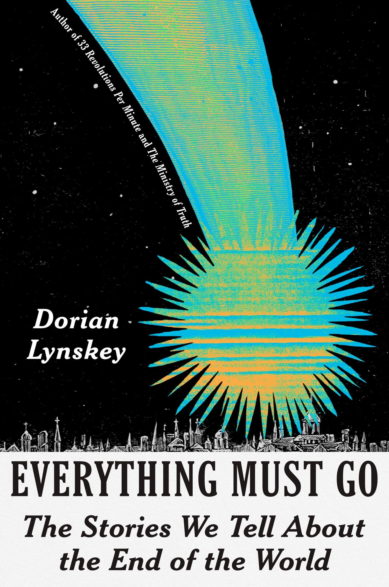 Everything Must Go: The Stories We Tell about the End of the World book cover
