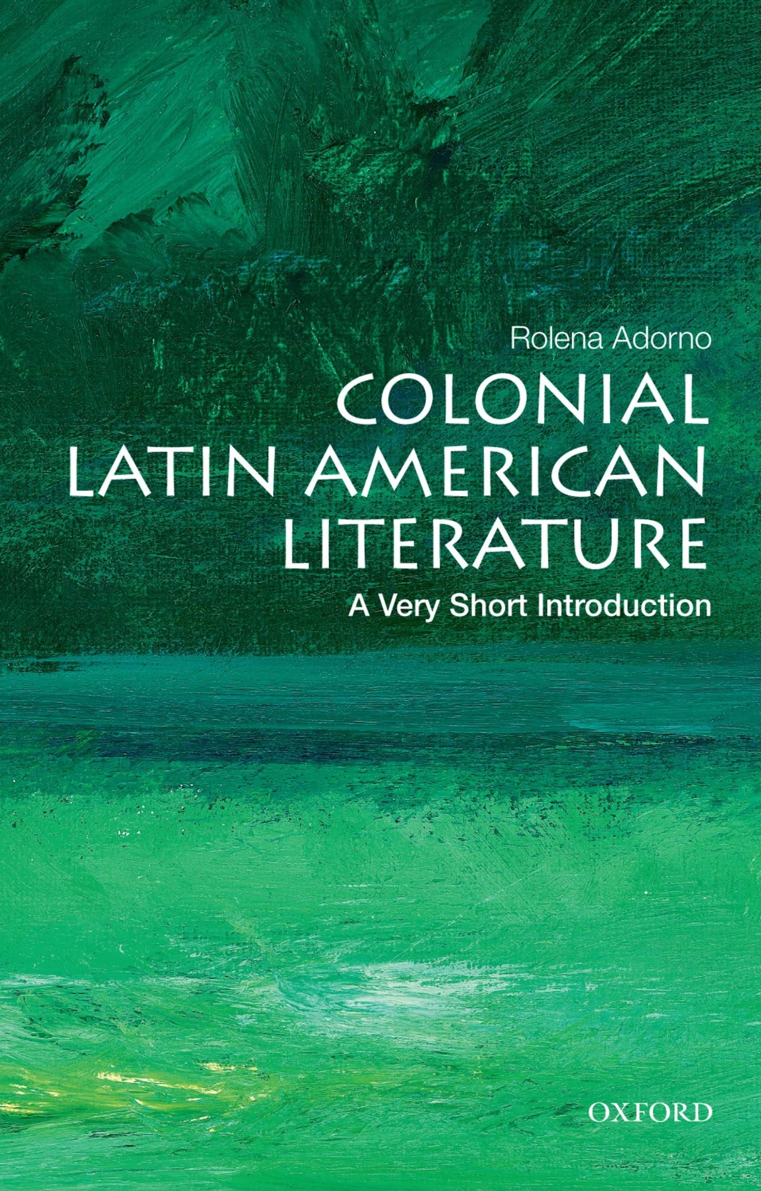 Colonial Latin American Literature: A Very Short Introduction book cover