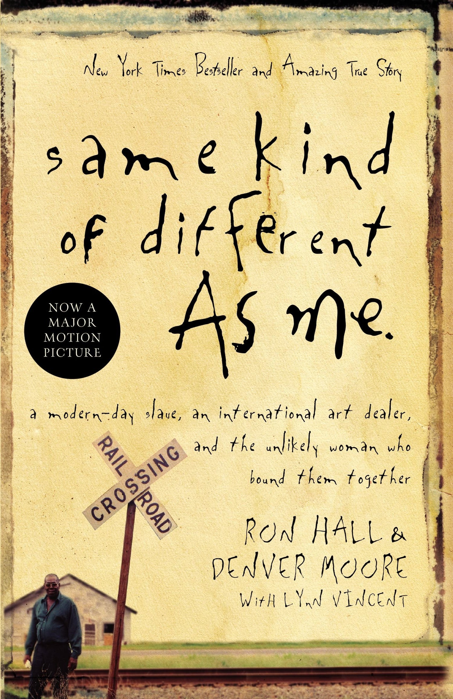 Same Kind of Different as Me: A Modern-Day Slave, an International Art Dealer, and the Unlikely Woman Who Bound Them Together book cover