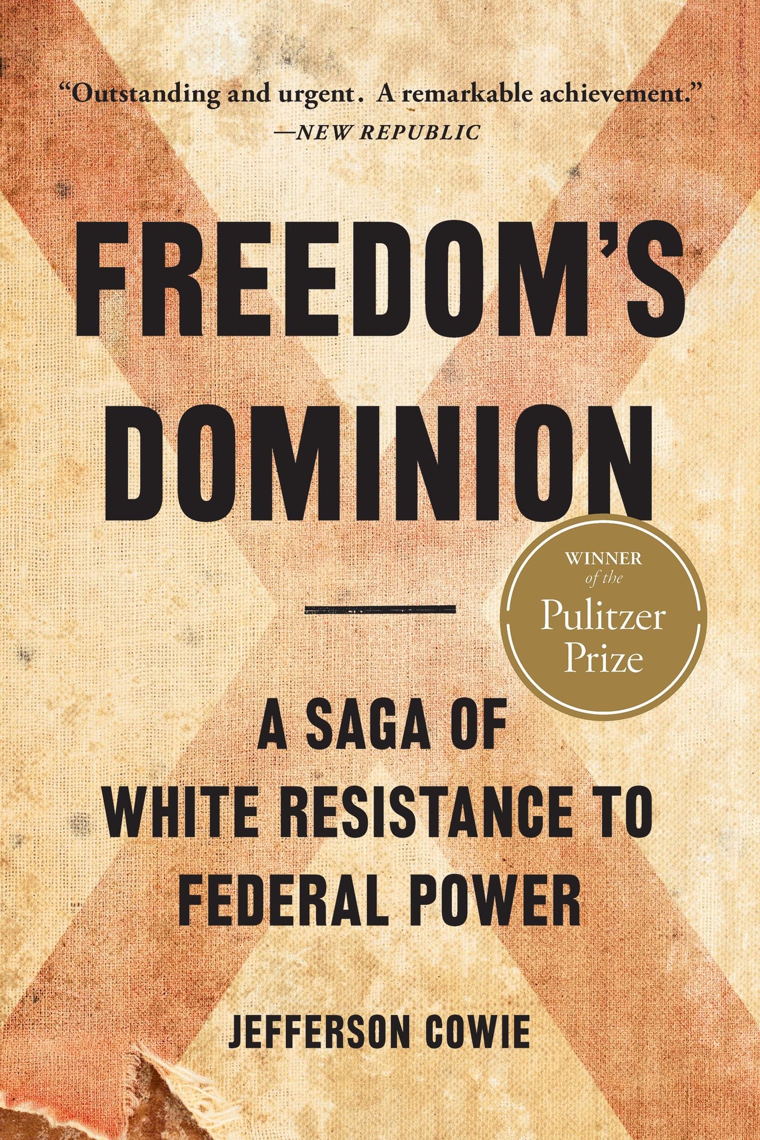 Freedom's Dominion (Winner of the Pulitzer Prize): A Saga of White Resistance to Federal Power book cover