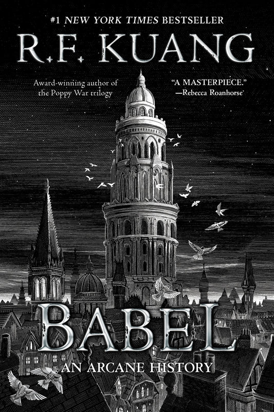 Babel: Or the Necessity of Violence: An Arcane History of the Oxford Translators' Revolution