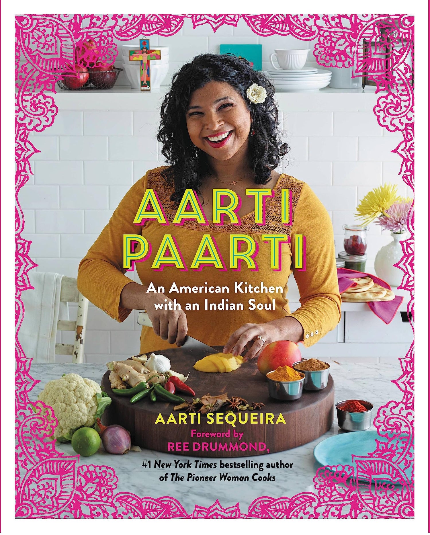 Aarti Paarti: An American Kitchen with an Indian Soul book cover