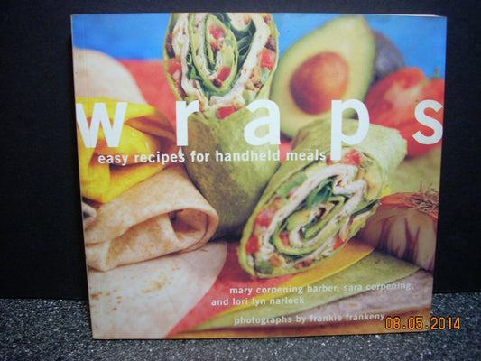 Wraps: Easy Recipes for Handheld Meals book cover
