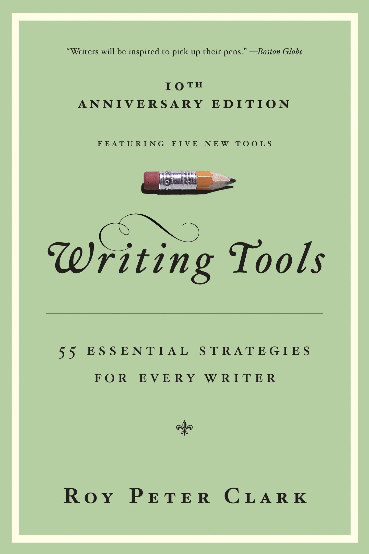 Writing Tools (10th Anniversary Edition): 55 Essential Strategies for Every Writer (Special) book cover