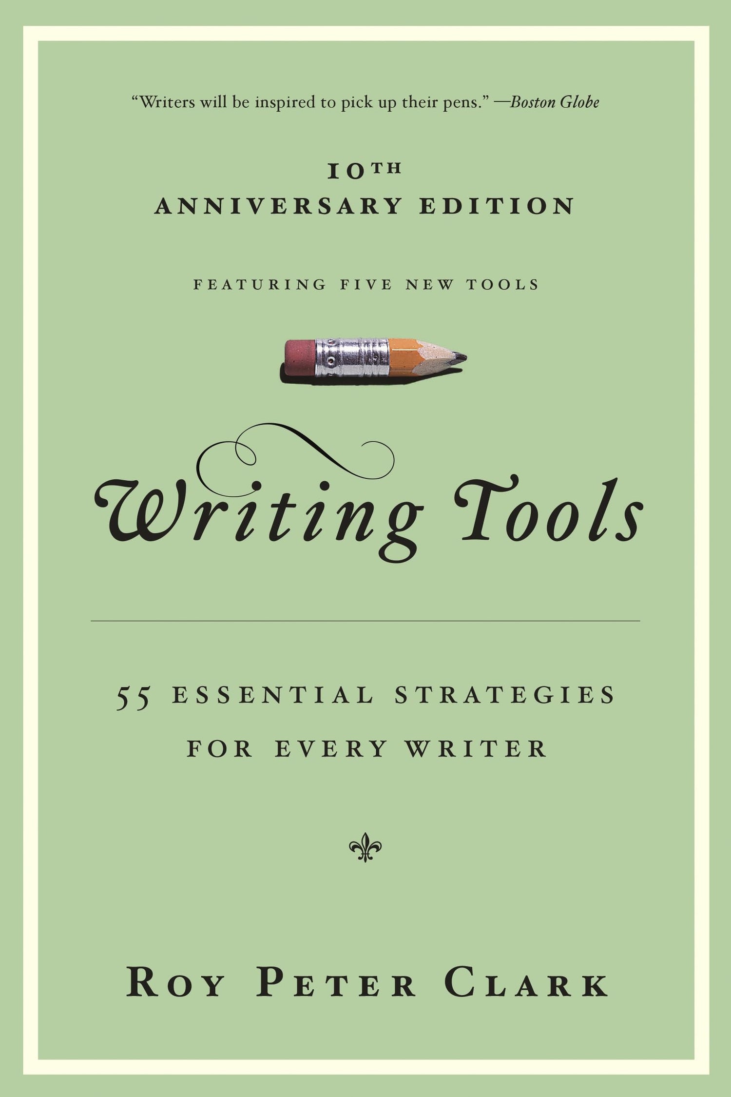 Writing Tools (10th Anniversary Edition): 55 Essential Strategies for Every Writer (Special) book cover