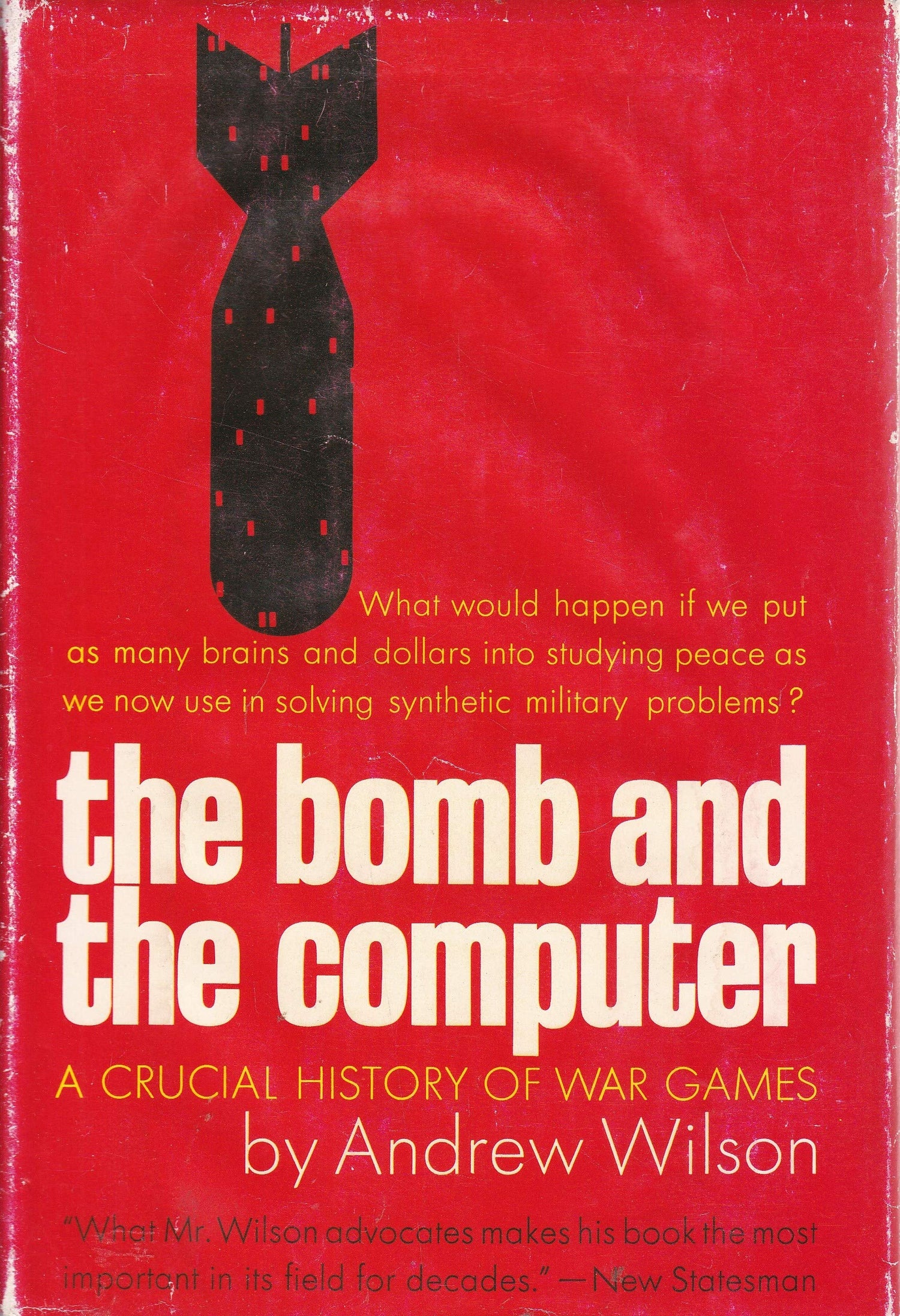 The Bomb and the Computer: Wargaming from Ancient Chinese Mapboard to Atomic Com book cover