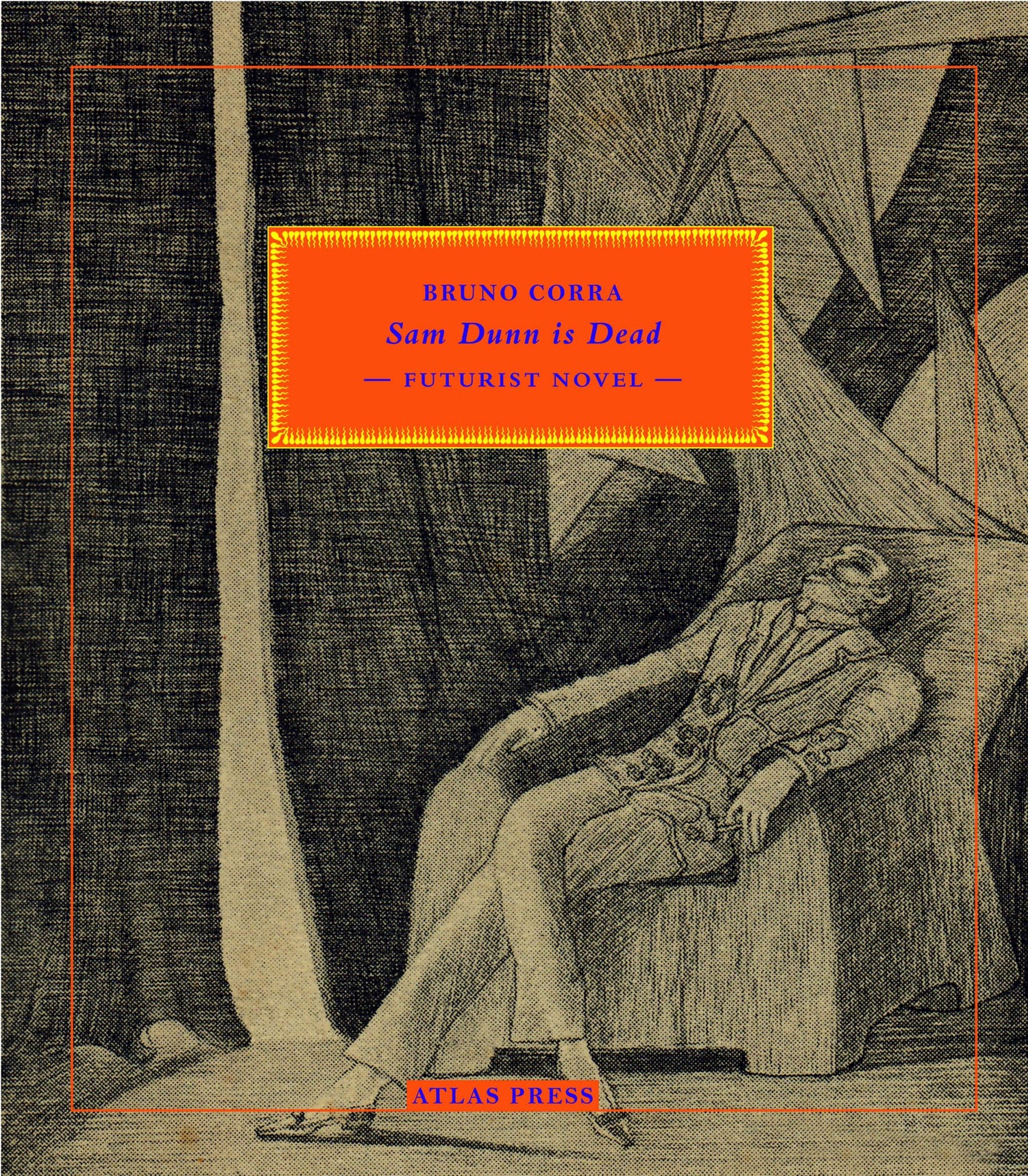 Sam Dunn Is Dead: Futurist Novel book cover