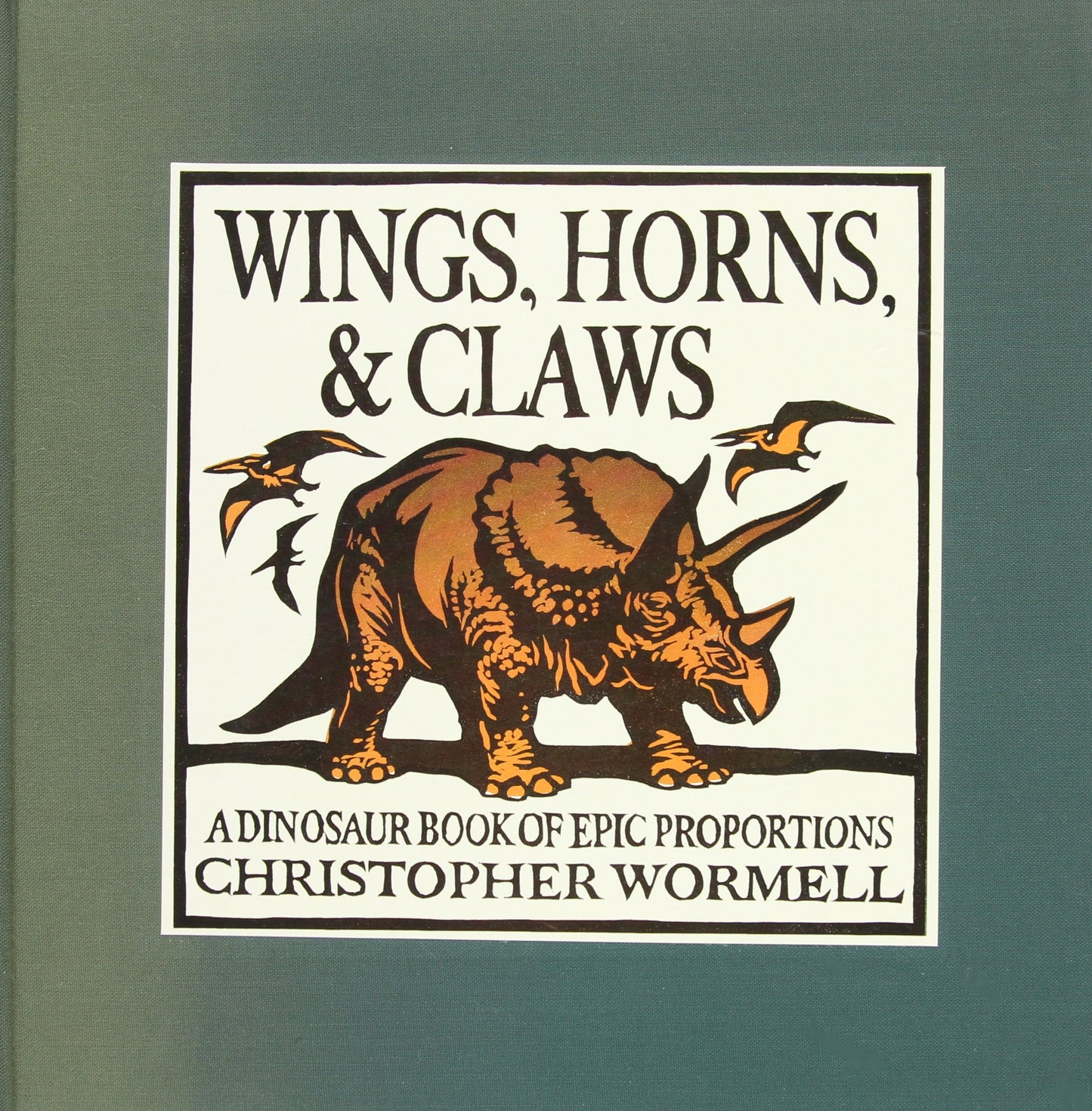 Wings, Horns, & Claws: A Dinosaur Book of Epic Proportions book cover