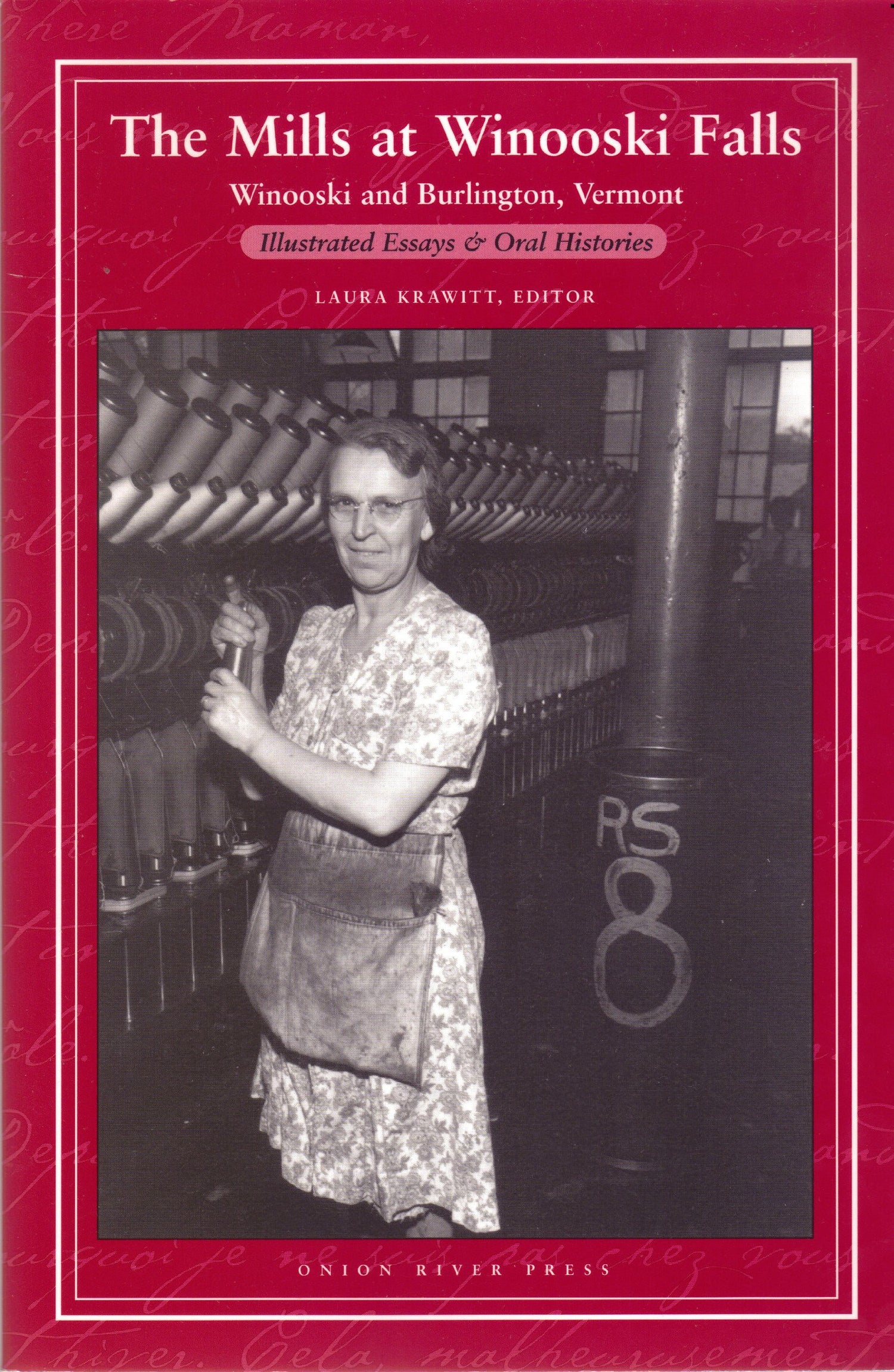 Mills at Winooski Falls: Winooski and Burlington, Vermont: Illustrated Essays and Oral Histories book cover