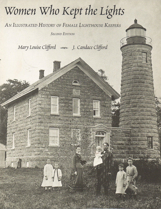 Women Who Kept the Lights: An Illustrated History of Female Lighthouse Keepers