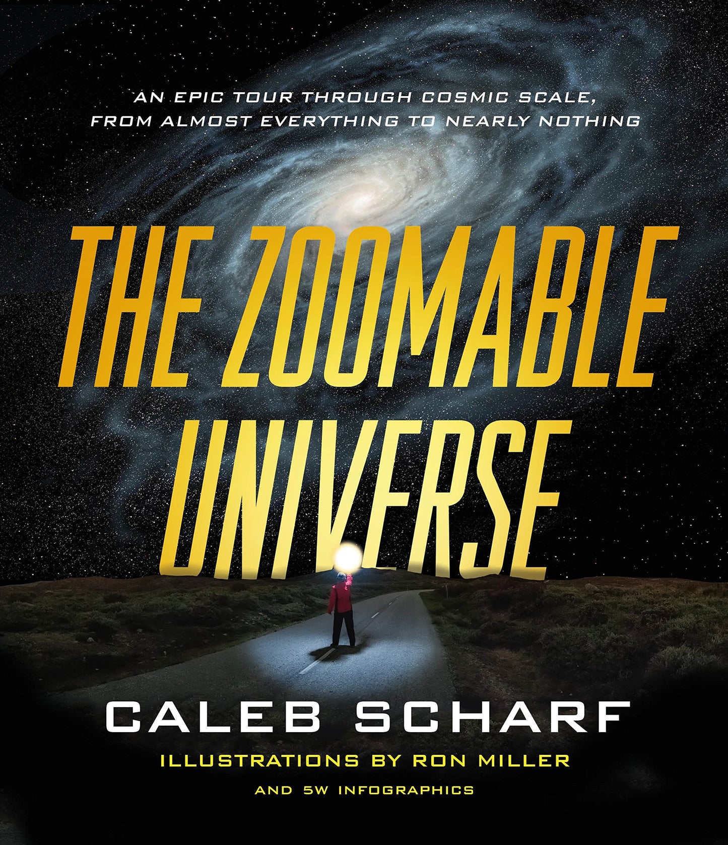 Zoomable Universe: An Epic Tour Through Cosmic Scale, from Almost Everything to Nearly Nothing