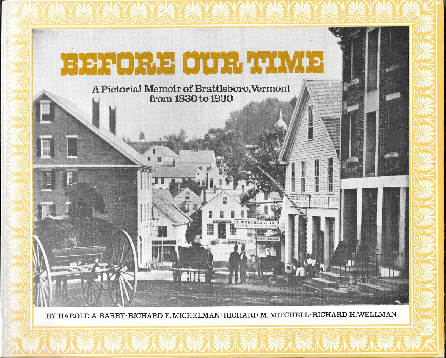 Before Our Time: A Pictorial Memoir of Brattleboro, Vermont, from 1830 to 1930 book cover