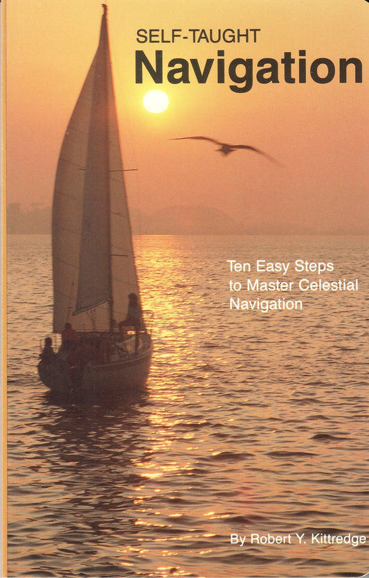 Self-Taught Navigation Ten Easy Steps to Master Celestial Navigation
