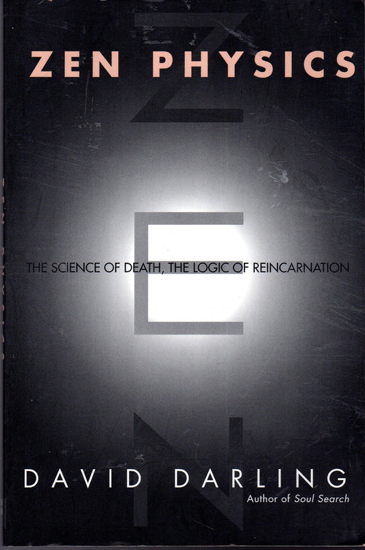 Zen Physics: The Logic of Death, the Science of Reincarnation book cover