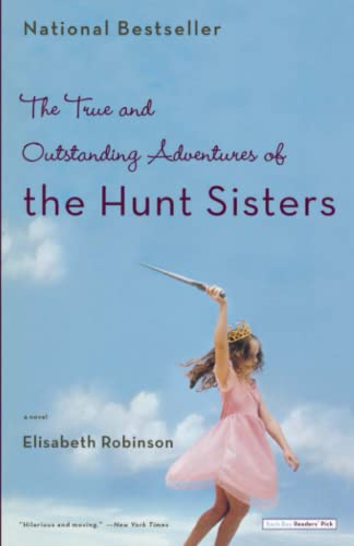 True and Outstanding Adventures of the Hunt Sisters
