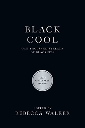 Black Cool: One Thousand Streams of Blackness