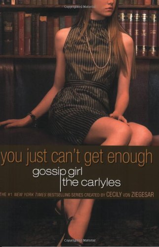 Gossip Girl: The Carlyles: You Just Can't Get Enough