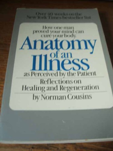 Anatomy of an Illness as Perceived by the Patient: Reflections on Healing and Regeneration