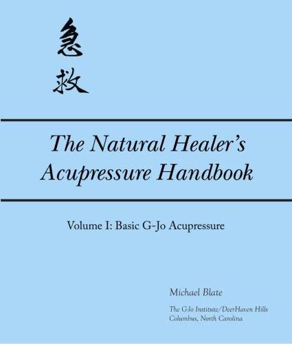 Natural Healer's Acupressure Handbook: Basic G-Jo