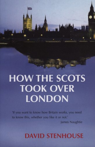 How the Scots Took Over London