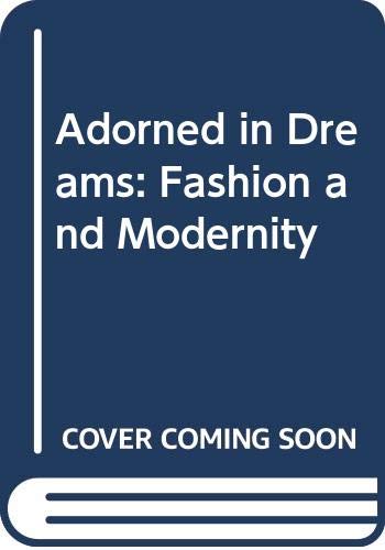 Adorned in Dreams: Fashion and Modernity