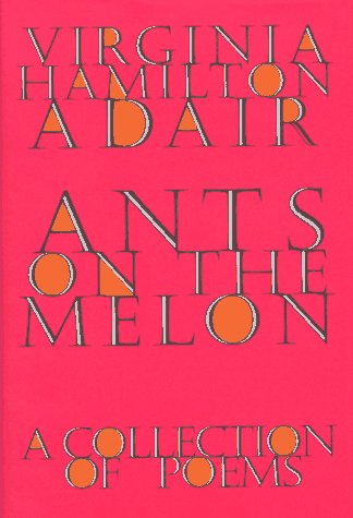 Ants on the Melon: A Collection of Poems