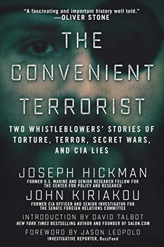 Convenient Terrorist: Two Whistleblowers' Stories of Torture, Terror, Secret Wars, and CIA Lies