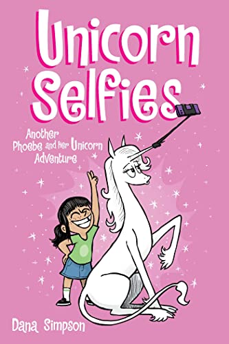 Unicorn Selfies: Another Phoebe and Her Unicorn Adventure, Volume 15