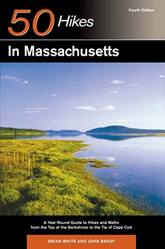 Explorer's Guide 50 Hikes in Massachusetts: A Year-Round Guide to Hikes and Walks from the Top of the Berkshires to the Tip of Cape Cod