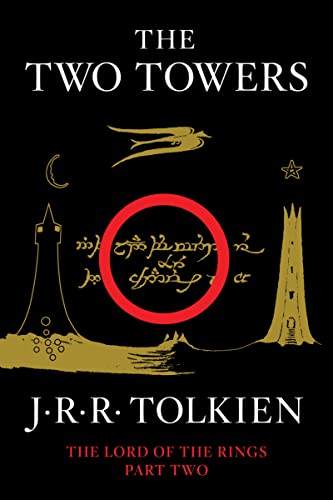 Two Towers: Being the Second Part of the Lord of the Rings