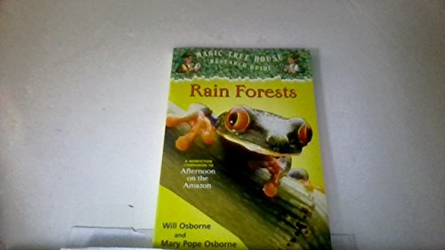 Rain forests: A nonfiction companion to Afternoon on the Amazon (Magic tree house research guide)