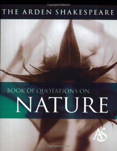 Arden Shakespeare Book of Quotations on Nature