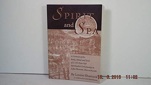 Spirit And Spa: A Portrait Of The Body, Mind And Soul Of A 133-year-old Spiritualist Community In Lake Pleasant, Massachusetts
