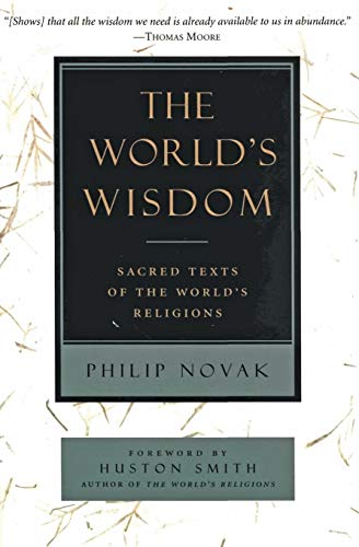 World's Wisdom: Sacred Texts of the World's Religions