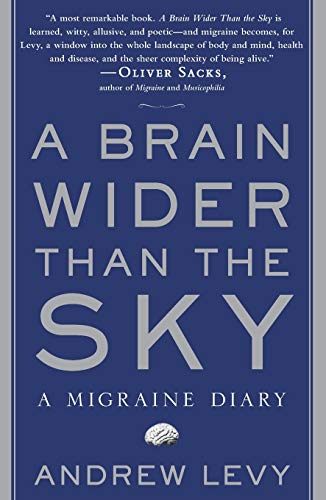 Brain Wider Than the Sky: A Migraine Diary