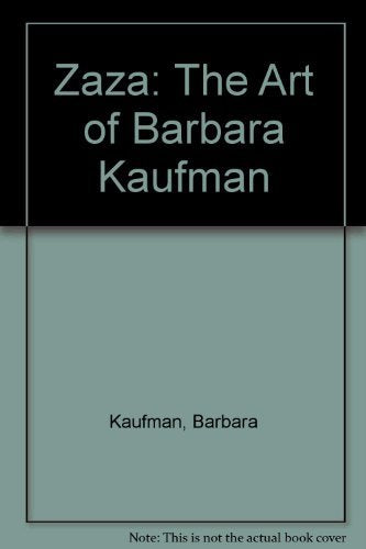 Zaza: The Art of Barbara Kaufman