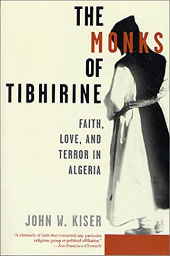 Monks of Tibhirine: Faith, Love, and Terror in Algeria