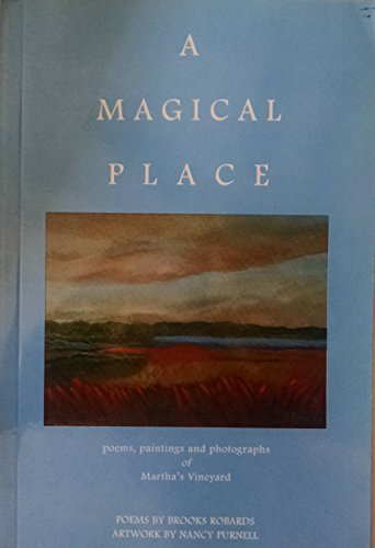 A magical place: Poems, paintings and photographs of Martha's Vineyard