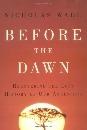 Before the Dawn: Recovering the Lost History of Our Ancestors