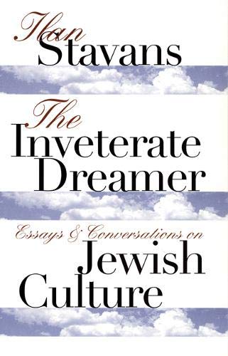 Inveterate Dreamer: Essays and Conversations on Jewish Culture