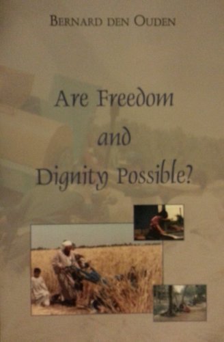 Are Freedom and Dignity Possible?